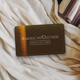 American Duchess Gift Certificate